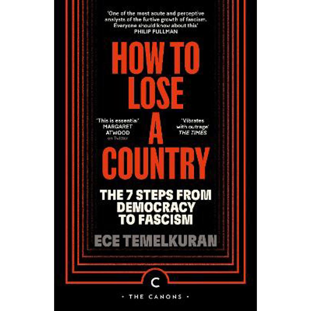 How to Lose a Country: The 7 Steps from Democracy to Fascism (Paperback) - Ece Temelkuran